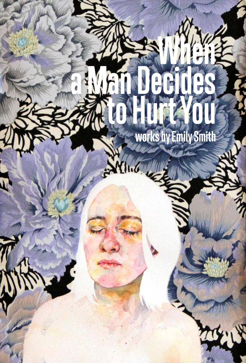 Emily Smith: When a Man Decides to Hurt You