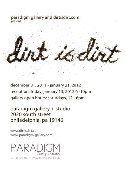 Dirt is Dirt: An Exhibition Curated by Kevin McWilliams and Dan Haddigan