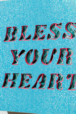 BLESS YOUR HEART